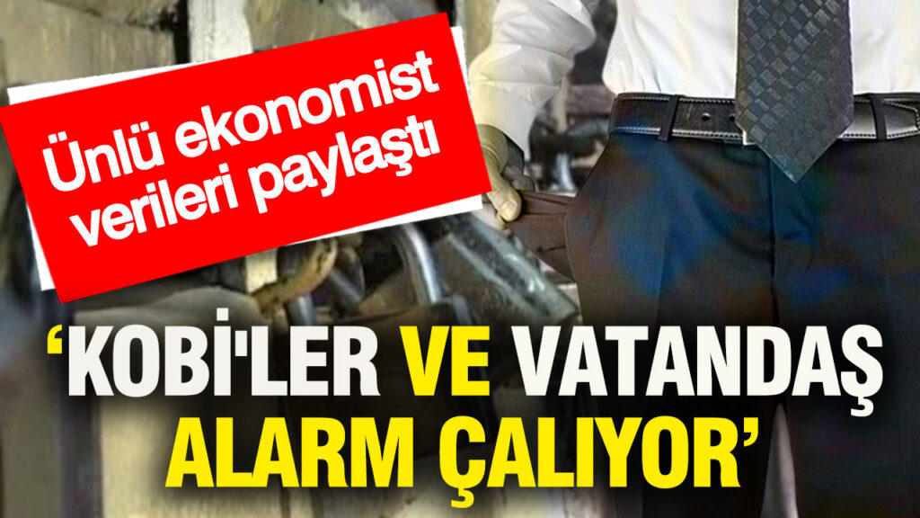 unlu-ekonomist-verileri-paylasti-kobiler-ve-vatandas-alarm-caliyor-iaC6zerq